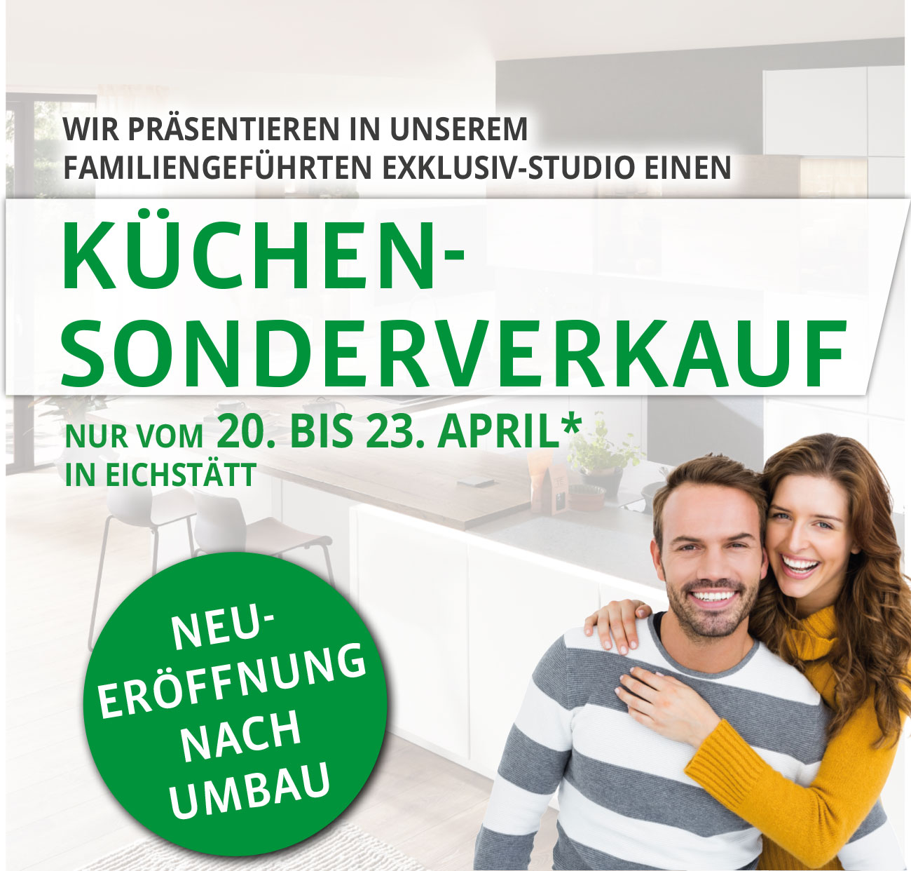 Große Neu-Eröffnung nach Umbau mit großem Küchen-Sonderverkauf vom 20. - 23. April bei Küche & Raum in Eichstätt